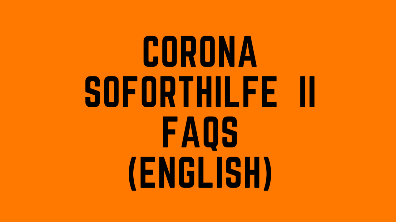 Corona Soforthilfe II FAQs